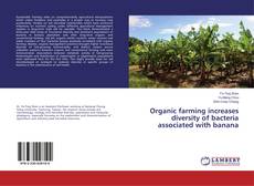 Capa do livro de Organic farming increases diversity of bacteria associated with banana 