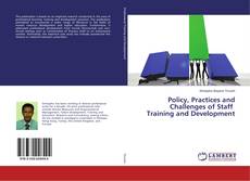 Bookcover of Policy, Practices and Challenges of Staff Training and Development