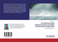 Обложка An Efficient FPGA Implementation of Video Enhancement Algorithm