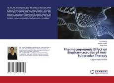 Couverture de Pharmacogenomic Effect on Biopharmaceutics of Anti-Tubercular Therapy