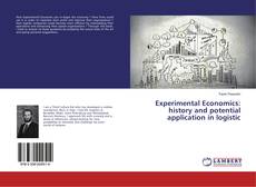 Bookcover of Experimental Economics: history and potential application in logistic
