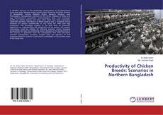 Copertina di Productivity of Chicken Breeds: Scenarios in Northern Bangladesh