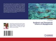 Buchcover von Synthesis and Therapeutic Effects of Alkylglycerols