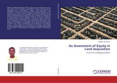 Copertina di An Assessment of Equity in Land Acquisition
