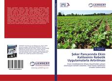 Copertina di Şeker Pancarında Ekim Kalitesinin Robotik Uygulamalarla Artırılması