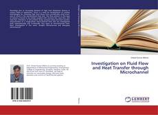 Buchcover von Investigation on Fluid Flow and Heat Transfer through Microchannel