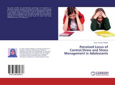 Copertina di Perceived Locus of Control,Stress and Stress Management in Adolescents