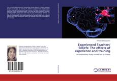 Copertina di Experienced Teachers' Beliefs: The effects of experience and training
