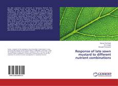 Couverture de Response of late sown mustard to different nutrient combinations