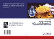 Bioavailability of Isoflavones in Bangladeshi Postmenopausal Women kitap kapağı