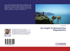 An Insight To Bacterial Dye Degradations kitap kapağı