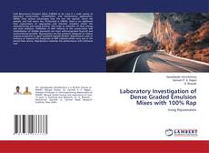 Buchcover von Laboratory Investigation of Dense Graded Emulsion Mixes with 100% Rap