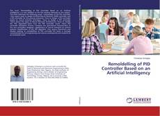 Capa do livro de Remoldelling of PID Controller Based on an Artificial Intelligency 