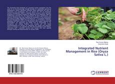 Copertina di Integrated Nutrient Management in Rice (Oryza Sativa L.)