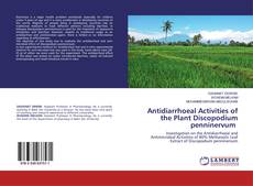 Bookcover of Antidiarrhoeal Activities of the Plant Discopodium penninervum