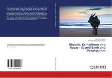 Bhoomi, Kamadhenu and Nagas - Sacred Earth and Panpsychism kitap kapağı
