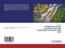 Copertina di A High Gain DC-DC Converter with Soft Switching for Inverter with Grid