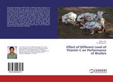 Bookcover of Effect of Different Level of Vitamin C on Performance of Broilers