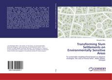 Copertina di Transforming Slum Settlements on Environmentally Sensitive Areas