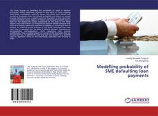 Bookcover of Modelling probability of SME dafaulting loan payments