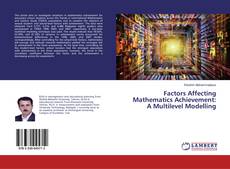 Factors Affecting Mathematics Achievement: A Multilevel Modelling的封面
