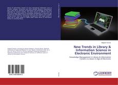 Bookcover of New Trends in Library & Information Science in Electronic Environment