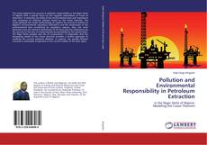 Couverture de Pollution and Environmental Responsibility in Petroleum Extraction