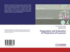 Bookcover of Preparation and Evaluation of Phytosome of Lawsone