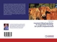 Bookcover of Livestock Mixed portfolio. A cooperative Farming for youth empowerment