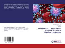 microRNA-133 as Potential Treatment for Acute Myeloid Leukaemia kitap kapağı