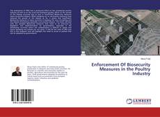 Bookcover of Enforcement Of Biosecurity Measures in the Poultry Industry