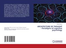Copertina di ARCHITECTURE OF THOUGHT - Paradigms of cognitive psychology