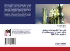 Bookcover of A Hybrid Diesel PV based Wind Energy System with BLDC Generator