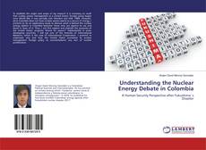 Couverture de Understanding the Nuclear Energy Debate in Colombia