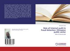 Copertina di Role of Internal audit In fraud detection: Ethiopian public sector