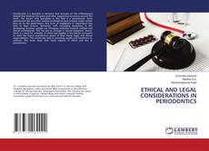 Buchcover von ETHICAL AND LEGAL CONSIDERATIONS IN PERIODONTICS