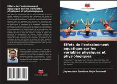Обложка Effets de l'entraînement aquatique sur les variables physiques et physiologiques