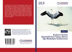 Kuşların Üreme Biyolojilerinin Yapay Nöron Ağı Modeliyle İncelenmesi kitap kapağı