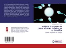 Borítókép a  Possible Association of Some Minerals Deficiencies on Infertility - hoz