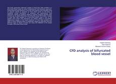 Copertina di CFD analysis of bifurcated blood vessel
