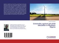 Portada del libro de Criminality against girl-child education in Northern Nigeria