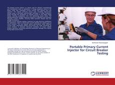 Capa do livro de Portable Primary Current Injector for Circuit Breaker Testing 