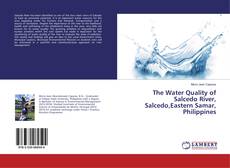 Capa do livro de The Water Quality of Salcedo River, Salcedo,Eastern Samar, Philippines 