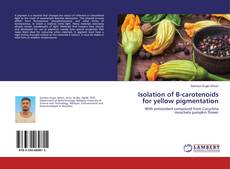 Copertina di Isolation of B-carotenoids for yellow pigmentation