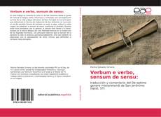 Bookcover of Verbum e verbo, sensum de sensu: