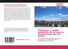 Bookcover of Población y medio ambiente en la cuenca hispano-lusa del río Duero