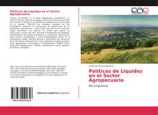 Bookcover of Políticas de Liquidez en el Sector Agropecuario