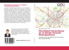 Обложка Movilidad intraurbana en el Borde Oriente Metropolitano