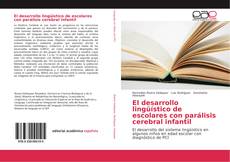 Bookcover of El desarrollo lingüístico de escolares con parálisis cerebral infantil
