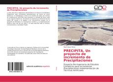 PRECIPITA. Un proyecto de incremento de Precipitaciones kitap kapağı